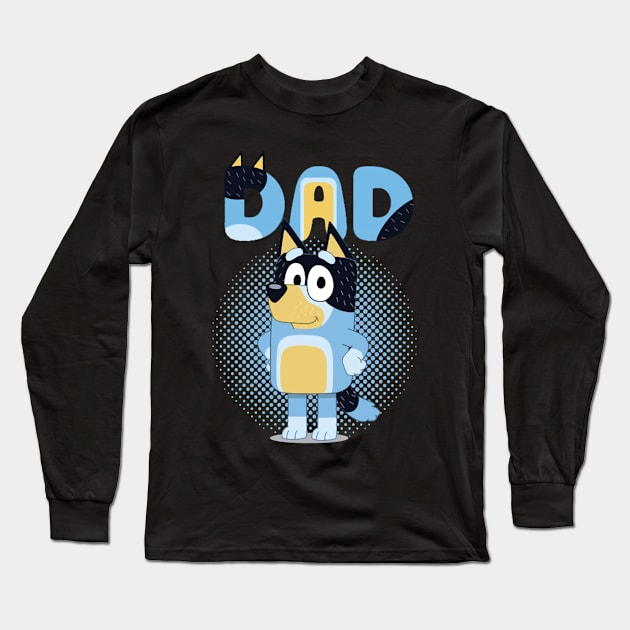 Blueys Dad Funny Long Sleeve T-Shirt by Iluminater